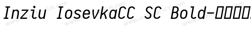 Inziu IosevkaCC SC Bold字体转换